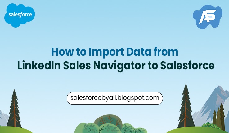 Import Leads From Sales Navigator To Salesforce How to Import Data from LinkedIn Sales Navigator to Salesforce